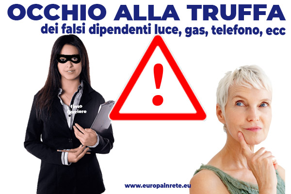 Truffa dei falsi dipendenti luce, gas, telefono, ecc